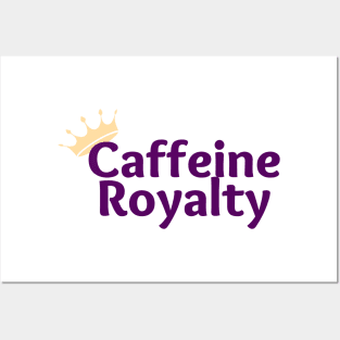 Caffeine Royalty Posters and Art